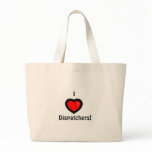 I Heart Dispatchers Bags