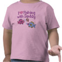 I Heart Fishing With Daddy t-shirts