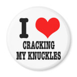 I HEART (LOVE) CRACKING MY KNUCKLES magnets