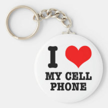 I HEART (LOVE) my cell phone Keychain