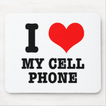 I HEART (LOVE) my cell phone Mousemats