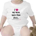 I Heart Love my Mum More than Shoes! t-shirts