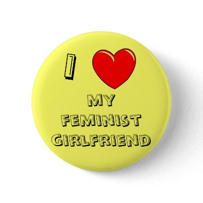I Heart My Feminist Girlfriend! Pins by PastaPasta