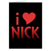 I Heart Nick Greeting Cards