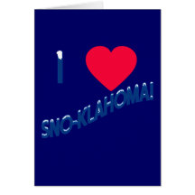I Heart Sno-Klahoma! Oklahoma Humour Cards
