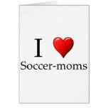 I heart Soccer moms Greeting Card