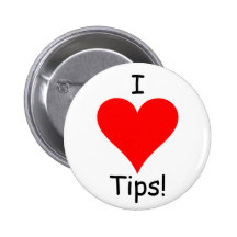 I Heart Tips! Pinback Button
