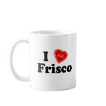 I (Hella) Love Frisco mugs