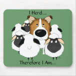I Herd...Therefore I Am Mousepad