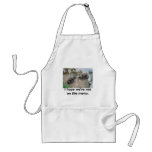 I hope we're not on the menu. aprons