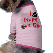 I Hope You Die Dog Clothes