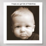 I hope you got lots of Valentines. posters