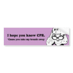 I HOPE YOU KNOW CPR bumper stickers
