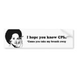 I HOPE YOU KNOW CPR bumper stickers