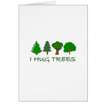 I Hug Trees Greeting Cards