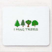 I Hug Trees Mousepads