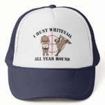 I Hunt Whitetail All Year Round hats