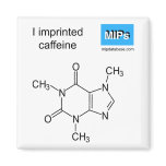 I imprinted caffeine magnet