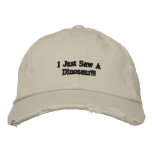I Just Saw A Dinosaur!!! embroidered hats
