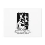 I JUST WANT TO LOOK GOOD NAKED postcards
