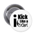 I Kick Like A Girl Pin