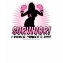 I Kicked Cancer's Ass! t-shirts