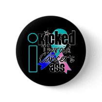 I Kicked Thyroid Cancer's Ass Pins