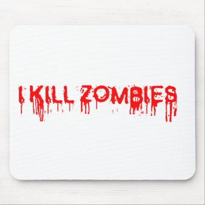 I kill zombies mousemats by TheCrewDesigns
