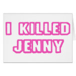 I Killed Jenny cards
