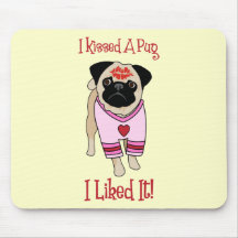 I Kissed A Pug Tees and Gifts Mouse Pad