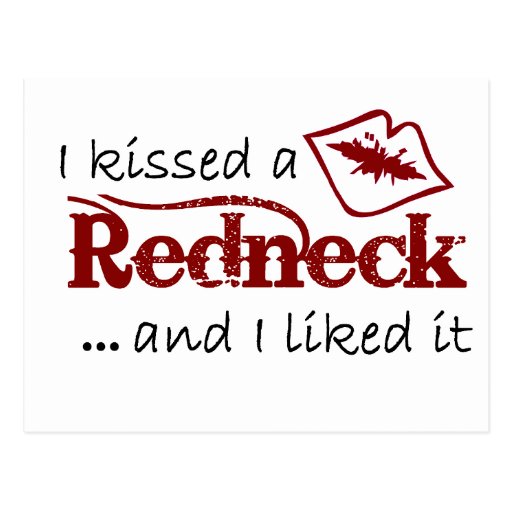 I Kissed A Redneck! Postcard