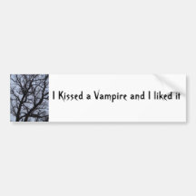 I Kissed a Vampire and I liked It Bumper Sticker