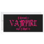 I Kissed A Vampire and I liked it Rack Card