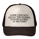 I Knew I Was Nuts Hat
