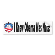 I Knew Obama was Nuts - Acorn Bumper Sticker