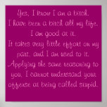 I know I am a Bitch - Poster posters