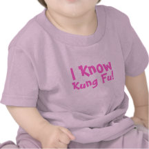 I Know, Kung Fu! Tee Shirt