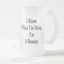 I Know What I'm Doing I'm A Bassist Mug