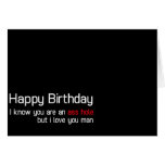 I know you are an asshole birthday card