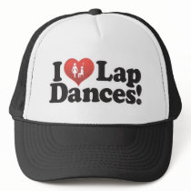 I ♥ Lap Dances! Mesh Hat