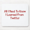 I Learned From Twitter Mousepad