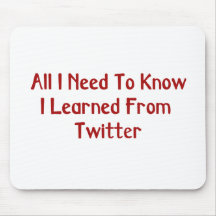 I Learned From Twitter Mousepad