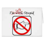 I Left Stupid Greeting Card