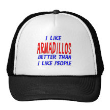 I Like Armadillos Better Than I Like People Hat