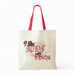 I like Badboys with Fangs bags