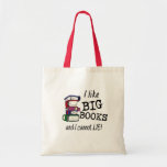 I like BIG BOOKS and I cannot LIE! bags