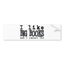 I LIKE BIG BOOKS AND I CANNOT LIE