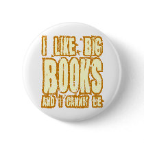 I Like Big Books And I Cannot Lie Pins