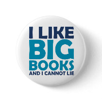 I Like Big Books and I Cannot Lie Pin