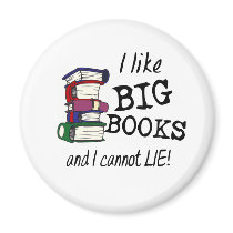 I like BIG BOOKS and I cannot LIE!